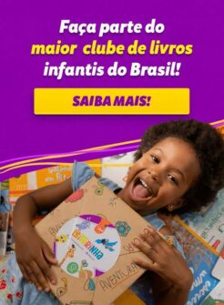 Faça parte do maior clube de livros infantis do Brasil! Saiba mais
